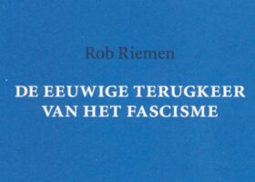 De eeuwige terugkeer van het fascisme